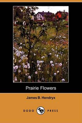 Book cover for Prairie Flowers (Dodo Press)