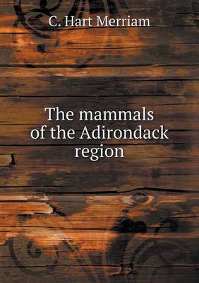 Book cover for The mammals of the Adirondack region