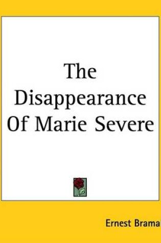 Cover of The Disappearance Of Marie Severe