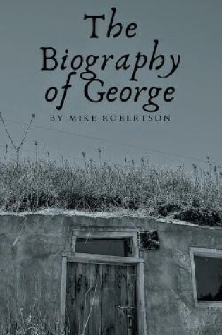 Cover of The Biography of George