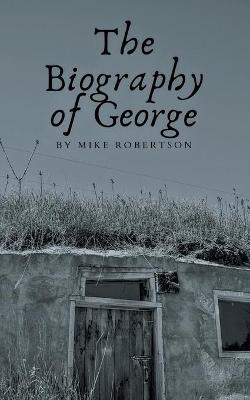 Book cover for The Biography of George