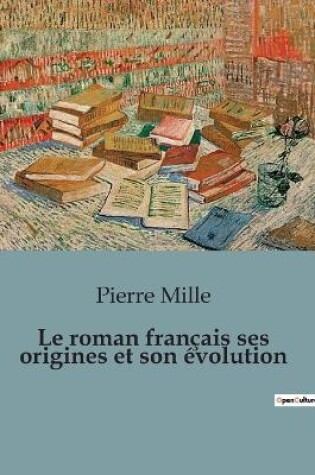 Cover of Le roman fran�ais ses origines et son �volution