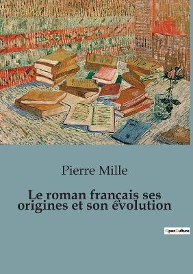 Book cover for Le roman fran�ais ses origines et son �volution