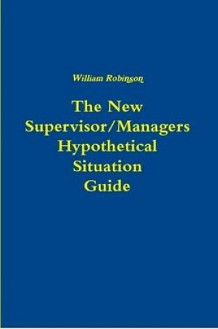 Cover of The New Managers Hypothetical Situation Guide