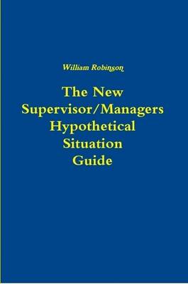 Book cover for The New Managers Hypothetical Situation Guide