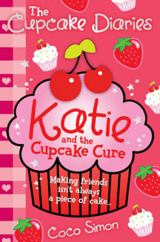 Cover of The Cupcake Diaries: Katie and the Cupcake Cure
