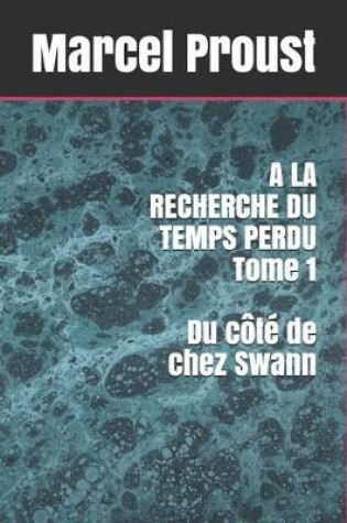 Cover of A LA RECHERCHE DU TEMPS PERDU - Tome 1