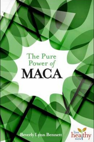 Cover of The Pure Power of Maca