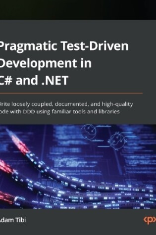 Cover of Pragmatic Test-Driven Development in C# and .NET