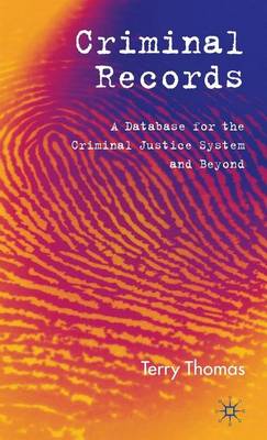 Book cover for Criminal Records: A Database for the Criminal Justice System and Beyond