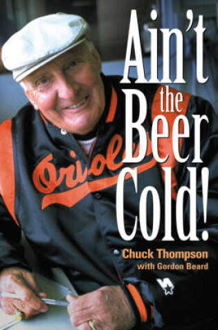 Cover of Ain't the Beer Cold!