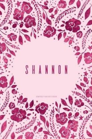 Cover of Shannon - Composition Notebook