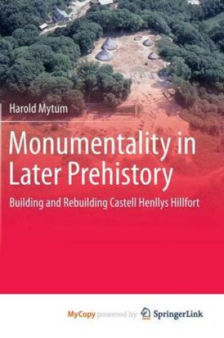 Cover of Monumentality in Later Prehistory