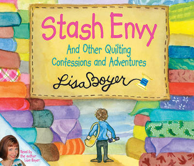 Book cover for Stash Envy and Other Quilting Confessions and Adventures