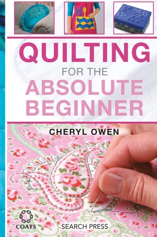 Cover of Quilting for the Absolute Beginner