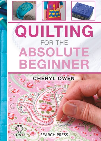 Cover of Quilting for the Absolute Beginner