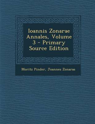 Book cover for Ioannis Zonarae Annales, Volume 3