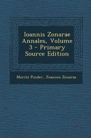 Cover of Ioannis Zonarae Annales, Volume 3