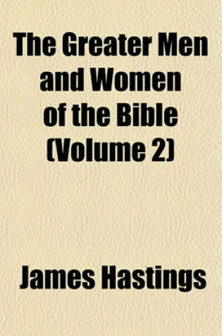 Cover of The Greater Men and Women of the Bible Volume 2