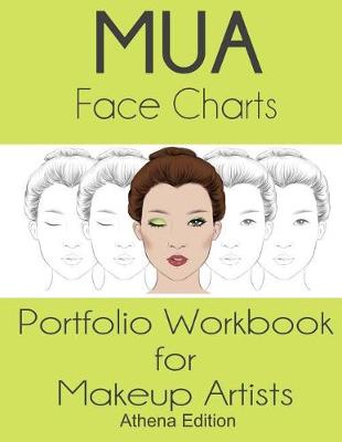 Book cover for MUA Face Charts Portfolio Workbook for Makeup Artists Athena Edition