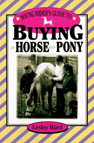 Cover of Young Rider's Guide to Buying a Horse or a Pony