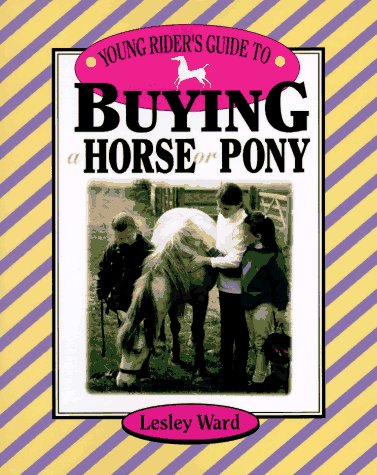 Book cover for Young Rider's Guide to Buying a Horse or a Pony