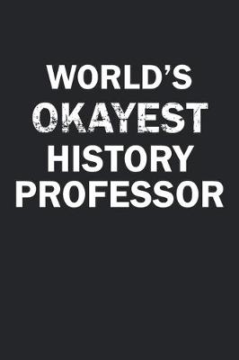 Book cover for World's Okayest History Professor