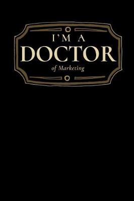 Book cover for I'm a Doctor of Marketing