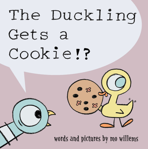 Book cover for Duckling Gets a Cookie!?, The-Pigeon series