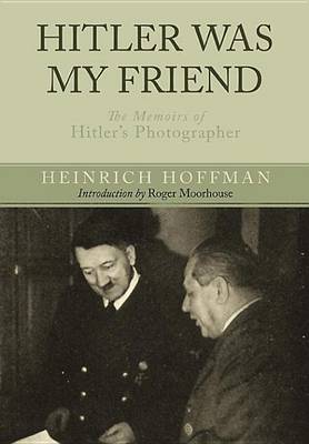 Book cover for Hitler Was My Friend