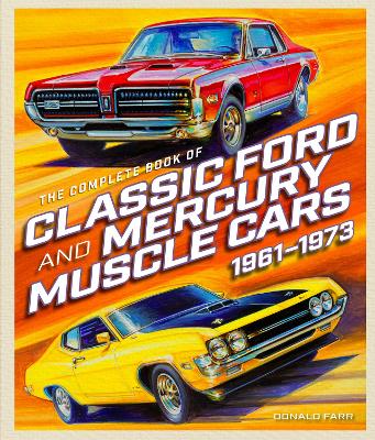 Book cover for The Complete Book of Classic Ford and Mercury Muscle Cars