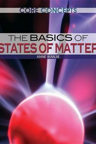 Cover of The Basics of States of Matter