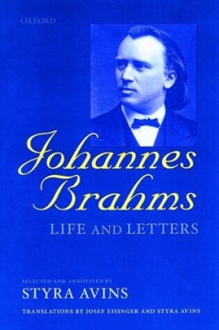 Cover of Johannes Brahms: Life and Letters