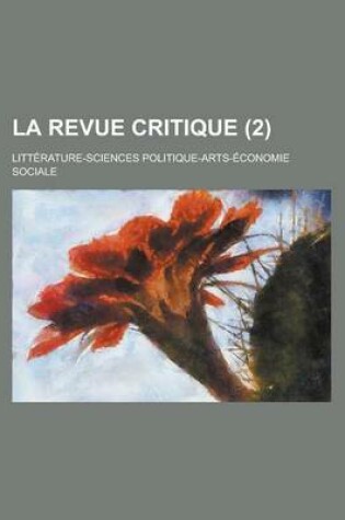 Cover of La Revue Critique; Litterature-Sciences Politique-Arts-Economie Sociale (2)