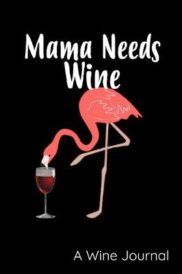 Book cover for Mama Needs Wine