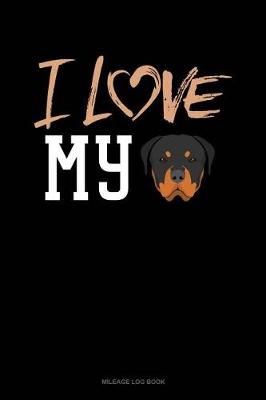 Cover of I Love My Rottweiler