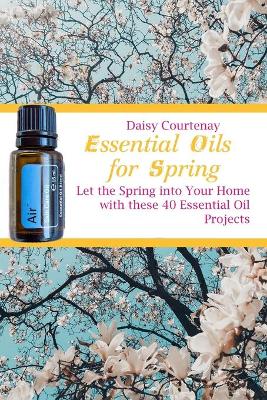 Book cover for Essential Oils for Spring