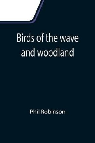 Cover of Birds of the wave and woodland