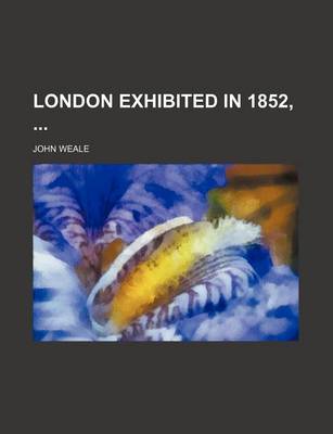 Book cover for London Exhibited in 1852,