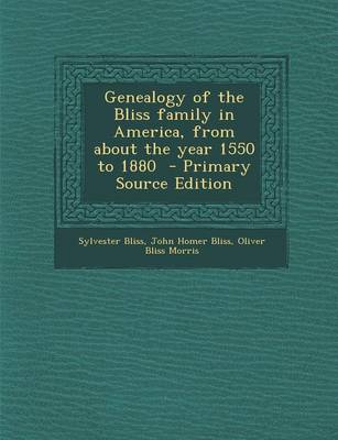 Book cover for Genealogy of the Bliss Family in America, from about the Year 1550 to 1880