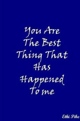 Cover of You Are The Best Thing That Has Happened To Me (Blue)