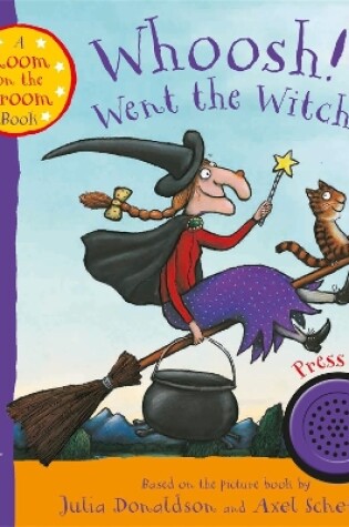 Cover of Whoosh! Went the Witch: A Room on the Broom Sound Book
