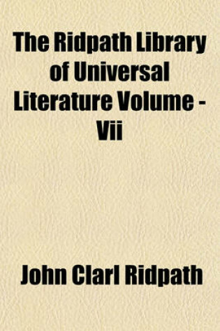 Cover of The Ridpath Library of Universal Literature Volume - VII