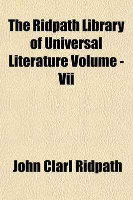 Book cover for The Ridpath Library of Universal Literature Volume - VII