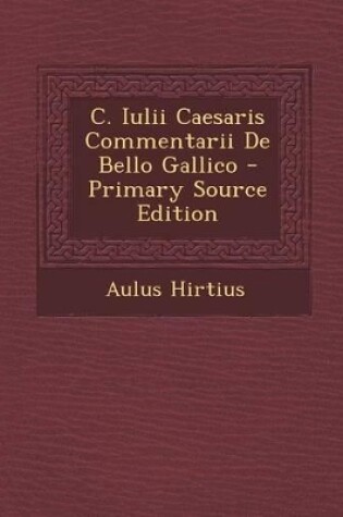 Cover of C. Iulii Caesaris Commentarii de Bello Gallico