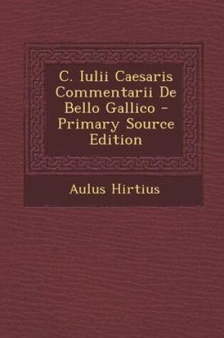 Cover of C. Iulii Caesaris Commentarii de Bello Gallico