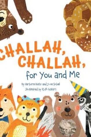 Cover of Challah, Challah for You and Me