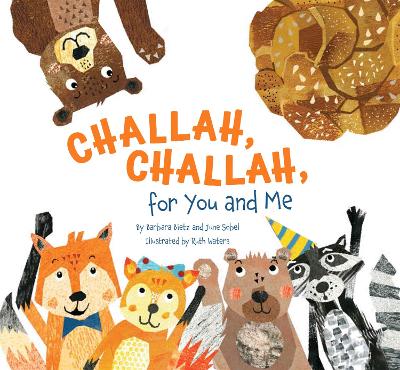 Book cover for Challah, Challah for You and Me