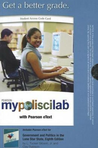 Cover of MyLab Political Science with Pearson eText-- Standalone Access -- Government and Politics in the Lone Star State