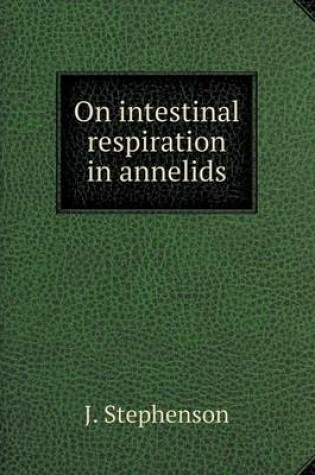 Cover of On intestinal respiration in annelids